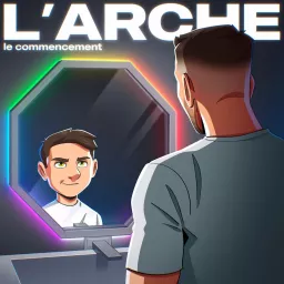 L'Arche, le commencement Podcast artwork