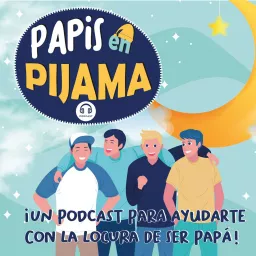 Papis en pijama Podcast artwork
