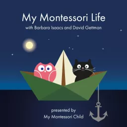 My Montessori Life with Barbara Isaacs and David Gettman Podcast artwork