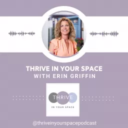 Thrive In Your Space™ Podcast artwork