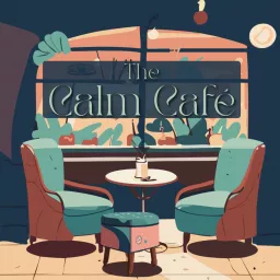 The Calm Café Podcast artwork