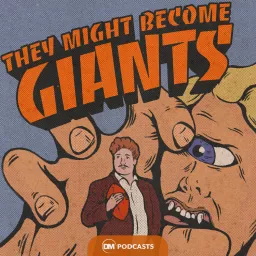 They Might Become Giants Podcast artwork