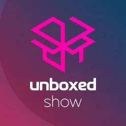 Unboxed Show Podcast artwork
