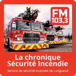 Chroniques du Service de sécurité incendie de l’agglomération de Longueuil