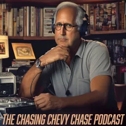 The Chasing Chevy Chase Podcast artwork
