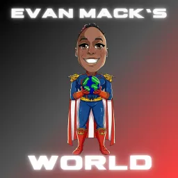 Evan Mack's World Podcast artwork