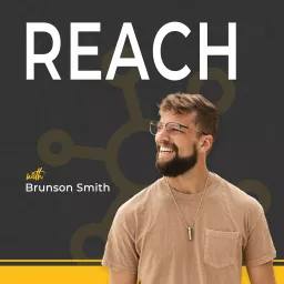 REACH with Brunson Smith Podcast artwork
