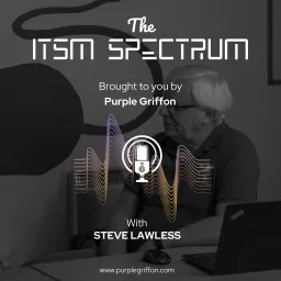 The ITSM Spectrum | From Purple Griffon Podcast artwork