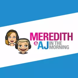 Meredith & AJ Show Podcast artwork