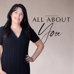 All About You With Dr Shauna Watts