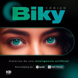 Código Biky: historias de una inteligencia artificial Podcast artwork