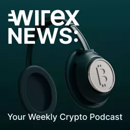 Wirex News - Your Weekly Crypto Podcast artwork
