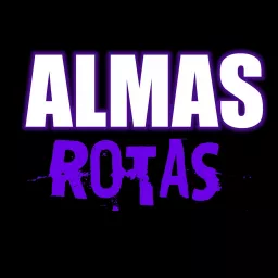 ALMAS ROTAS Podcast artwork