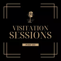 Visitation Sessions (A Podcast) artwork