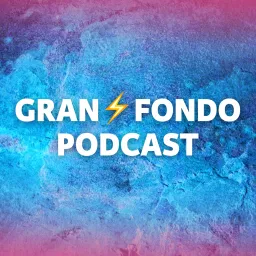 Gran⚡️Fondo Podcast