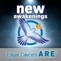 New Awakenings with Edgar Cayce’s A.R.E. Podcast artwork