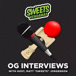 Sweets Kendamas - OG Player Interviews Podcast artwork