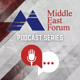 Middle East Forum Podcast