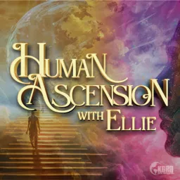 Human Ascension with Ellie Podcast artwork