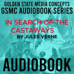 GSMC Audiobook Series: In Search of the Castaways by Jules Verne