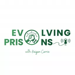 Evolving Prisons Podcast artwork