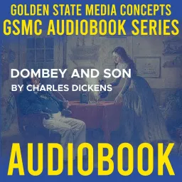 GSMC Audiobook Series: Dombey and Son by Charles Dickens