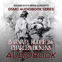 GSMC Audiobook Series: Barnaby Rudge by Charles Dickens