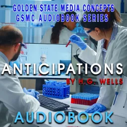 GSMC Audiobook Series: Anticipations by H.G. Wells Podcast artwork