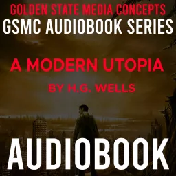 GSMC Audiobook Series: A Modern Utopia by H.G. Wells