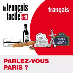 Apprendre le français avec Parlez-vous Paris ? Podcast artwork