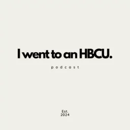 I Went To An HBCU