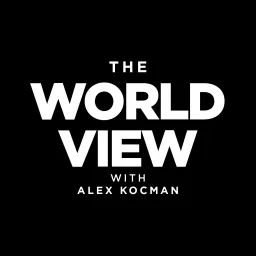 The World View With Alex Kocman