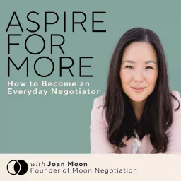 Aspire for More: How to be an Everyday Negotiator Podcast artwork
