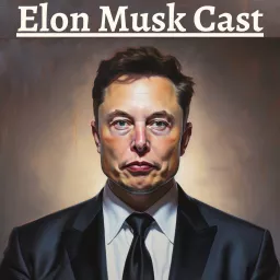 Elon Musk Cast Podcast artwork