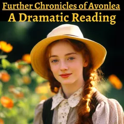 Further Chronicles of Avonlea - A Dramatic Reading