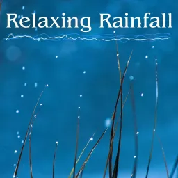 Relaxing Rainfall Podcast artwork