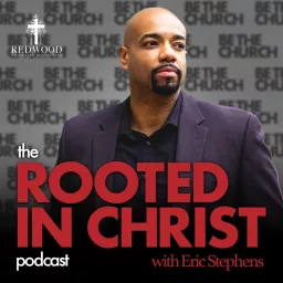 Rooted in Christ Podcast