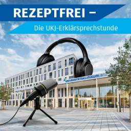 REZEPTFREI – Die UKJ-Erklärsprechstunde Podcast artwork