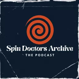 Spin Doctors Archive - The Podcast artwork