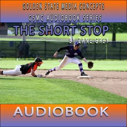 GSMC Audiobook Series: The Shortstop by Zane Grey