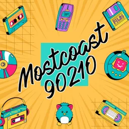 Mostcoast 90210 Podcast artwork
