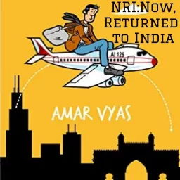 NRI:Now, Returned to India Podcast artwork