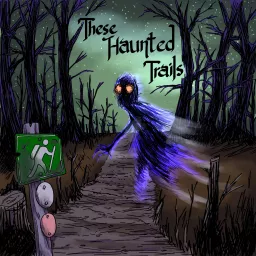 These Haunted Trails