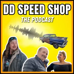 DD Speed Shop the Podcast