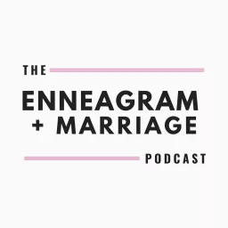 Enneagram and Marriage Podcast artwork