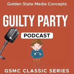 GSMC Classics: Guilty Party