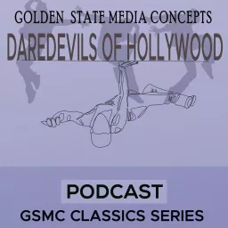 GSMC Classics: Daredevils of Hollywood