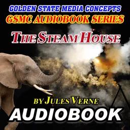 GSMC Audiobook Series: The Steam House by Jules Verne