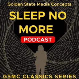 GSMC Classics: Sleep no More