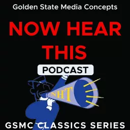 GSMC Classics: Now Hear This Podcast artwork